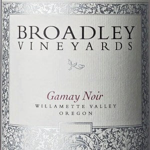 Broadley Gamay Noir Willamette Valley Oregon