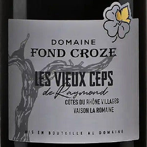 Domaine Fond Croze Les Vieux Ceps de Raymond Vaison La Romaine Cotes Du Rhone Rouge