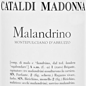 Cataldi Madonna Malandrino Montepulciano D'Abruzzo Italy, 2016, 750